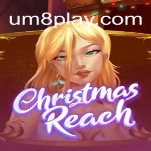 Exploring ChristmasReach: A Festive Adventure with UM8