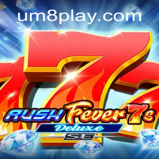 Exploring RushFever7sDeluxeSE and Its UM8 Mechanics