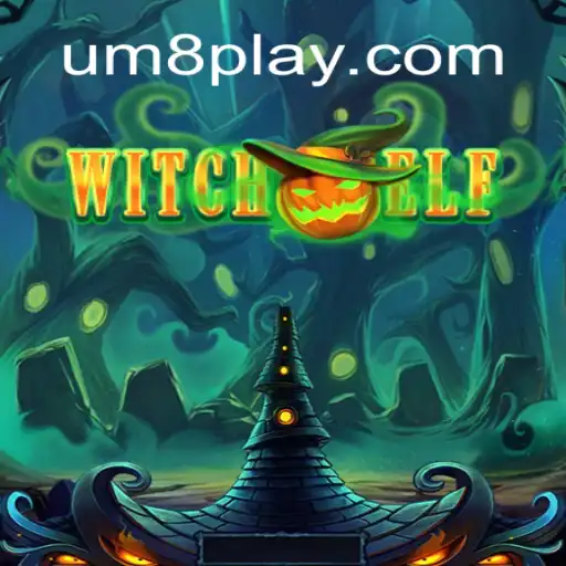 WitchElf: Unveiling the Mystical Realm of UM8